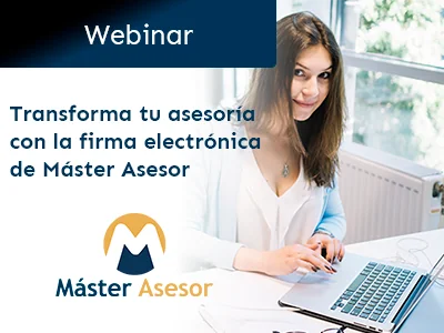 Webinar sobre la transformación de tu asesoría con firma electrónica de Máster Asesor