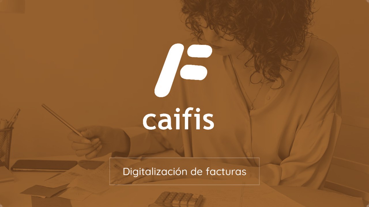 Vídeo de digitalización de facturas con CAIFIS